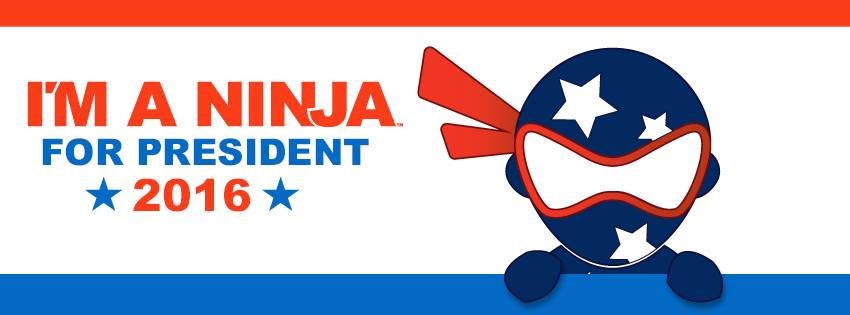 I'M A Ninja 2016 Presidential Banner