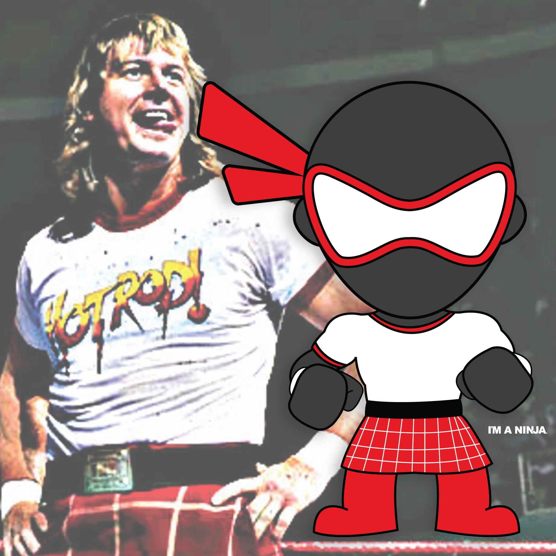 Rowdy Roddy Piper x I'M A NINJA